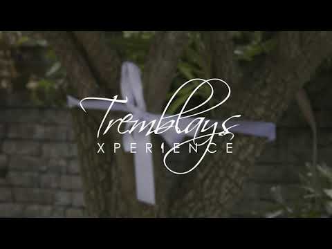 Tremblays xperience video.