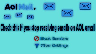 What settings you must check if you stop receiving emails on your AOL email account (Block/Filters)