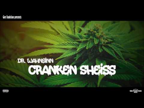 Dr. Wahnsinn - Cranken Sheiss (Prod. by Gee Funktion  2016)​