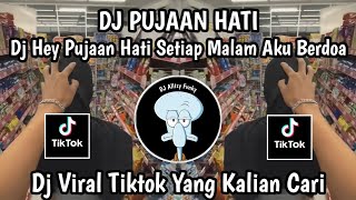 Download lagu DJ HEY PUJAAN HATI SETIAP MALAM AKU BERDOA || DJ PUJAAN HATI VIRAL TIKTOK TERBARU 2025 mp3