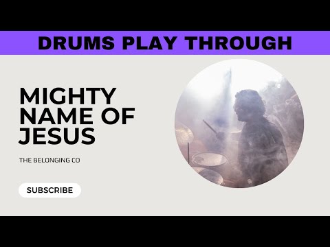 How To Play Mighty Name of Jesus on Drums // The Belonging Co - Drum Cover/Tutorial/Play Through