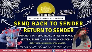 Download lagu Ruqyah to Remove All Types of Magic (Eaten, Buried, Hidden) - Send Back to Sender, Return to Sender. mp3