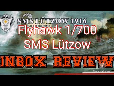 Inbox Review: Flyhawk 1/700 SMS Lützow