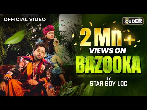 Bazooka (Official Music Video) | Star Boy LOC | Let's Get LOUDER