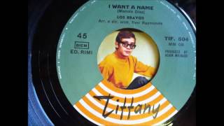 LOS BRAVOS - I WANT A NAME - TIFFANY