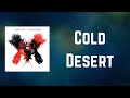 Kings Of Leon - Cold Desert (Lyrics)