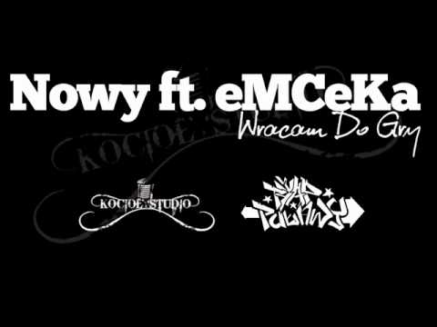 Nowy - Wracam Do Gry ft. eMCeKa