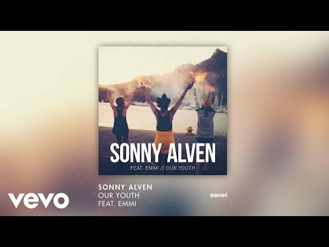 Sonny Alven - Our Youth ft. Emmi