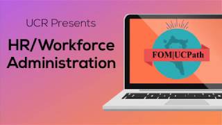FOM|UCPath HR/Workforce Administration