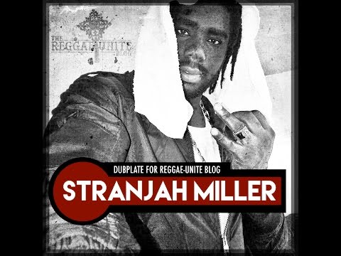 Stranjah Miller-High Grade In My Brain (Dub Fire Riddim)-Dubplate for Reggae-Unite Blog (Mai-2015).