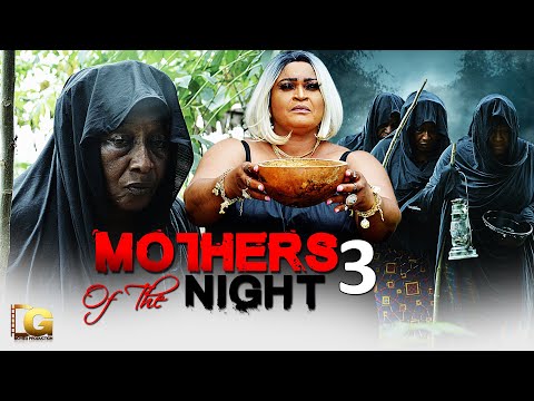 MOTHERS OF THE NIGHT Season 3 - ( NEW MOVIE) 2022 Latest Nigerian Nollywood New Movie