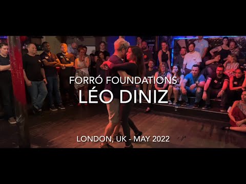 Forró Foundations - Léo Diniz London Masterclass - May 2022