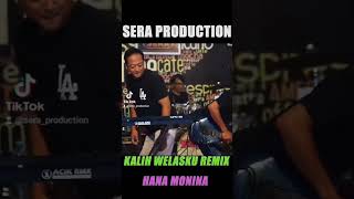 Download lagu KALIH WELASKU (DJ REMIX KOPLO) - HANA MONINA - SERA FEAT DJ ACIK REMIX & CAK WIWIN SULING SERA LAWAS mp3
