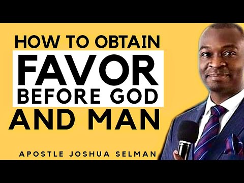 HOW TO OBTAIN FAVOUR FROM GOD AND MAN|APOSTLE JOSHUA SELMAN 2020