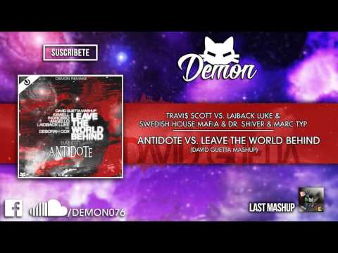 Antidote vs. Leave The World Behind (David Guetta Mashup) (UMF 2016)
