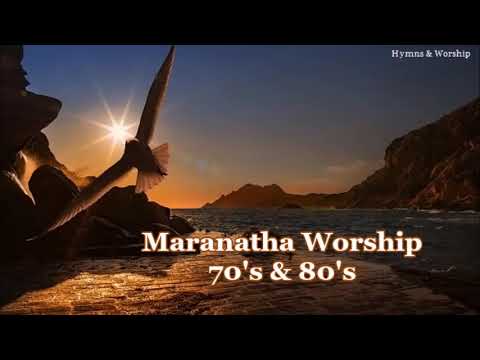 Maranatha Worship 70s 80s