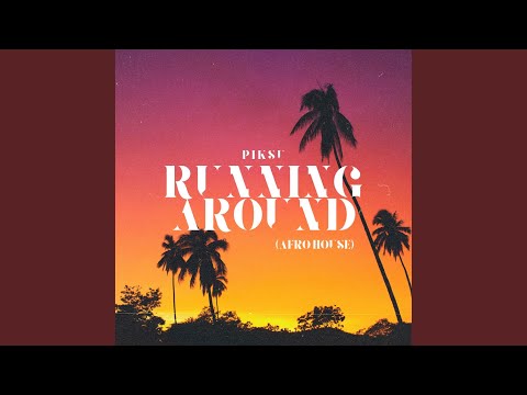 Running Around (Afro House)
