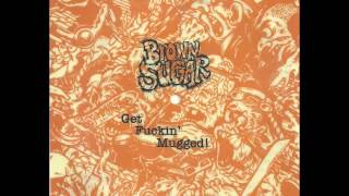 Brown Sugar - Get Fuckin' Mugged! flexi 7