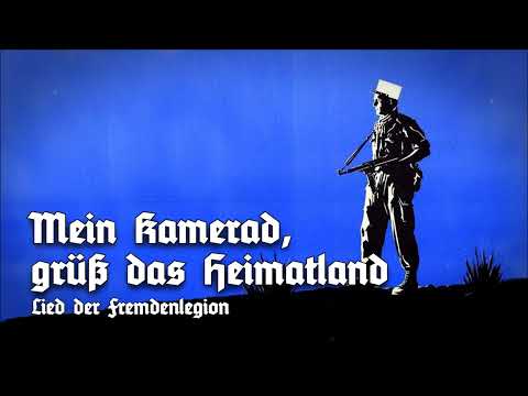 »Mein Kamerad, grüß das Heimatland« • Lied der Fremdenlegion