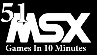 51 MSX Games in 10 Minutes