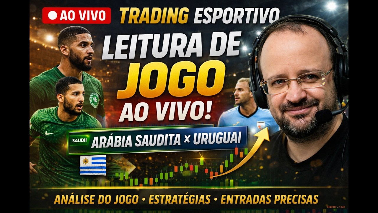 Leitura de Jogo ao Vivo: Arábia Saudita x Uruguai | Estratégias de Trading Esportivo