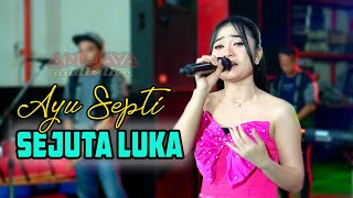 Download lagu SEJUTA LUKA - SEPTI AYU - OSAMA MUSIK - ANIJAYA AUDIO LIVE - NOVAL PRO mp3