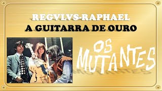 Video thumbnail for A GUITARRA DE OURO - REGULUS-RAPHAEL [OS MUTANTES] by Bb6music