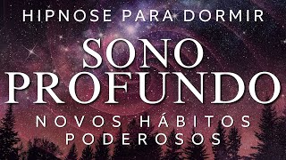 HIPNOSE PARA DORMIR – CULTIVE NOVOS HÁBITOS PODEROSOS e SAUDÁVEIS (MEDITAÇÂO GUIADA, VOZ SUAVE)