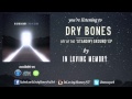 In Loving Memory - "Dry Bones" (Official Audio ...