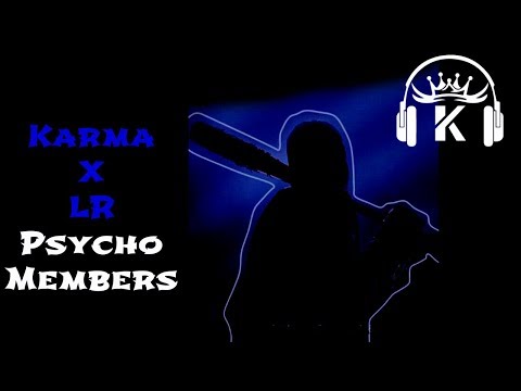 (Zone 2) Karma X LR - Psycho Members | @Ask_The_K