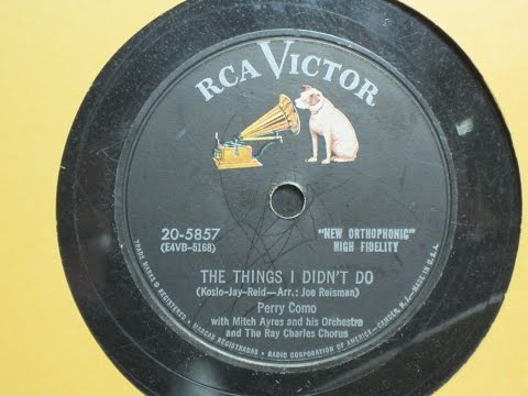 The Things I Didn't Do - Perry Como with Mitch Ayres and the Ray Charles Chorus - RCA Victor 20-5827