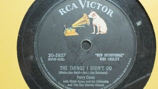 The Things I Didn't Do - Perry Como with Mitch Ayres and the Ray Charles Chorus - RCA Victor 20-5827