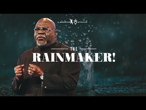 The Rainmaker! - Bishop T.D. Jakes