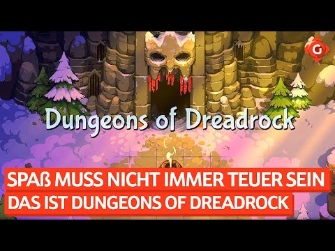Spaß muss nicht immer teuer sein - Das ist Dungeons of Dreadrock | SPECIAL