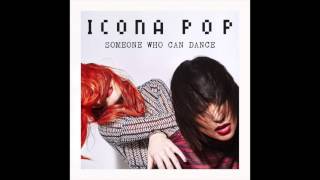 Icona Pop - Someone Who Can Dance (Club Remix) [Audio]