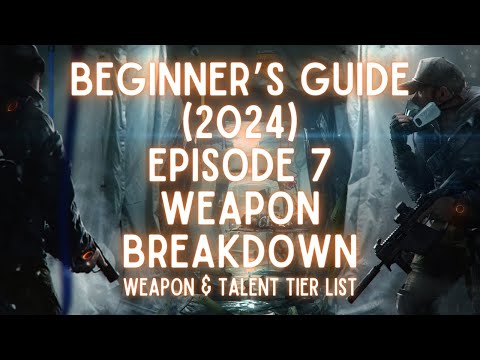 The Division - Beginner's Guide #2 Episode 7: Weapon Breakdown