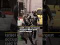 Israel Carries Out Largest Occupied West Bank Raid In Months AJ Shorts