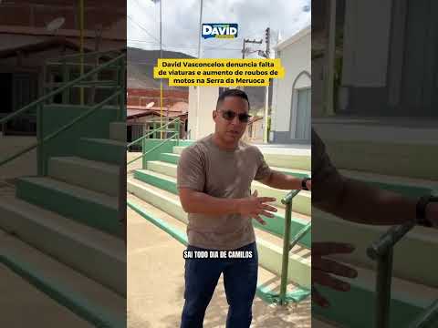 David Vasconcelos denuncia falta de viaturas e onda de roubos na Serra da Meruoca #ceará #politica