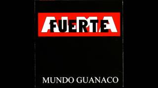 ALMAFUERTE- 01 - Dijo el Droguero al Drogador [Mundo Guanaco (1995)]