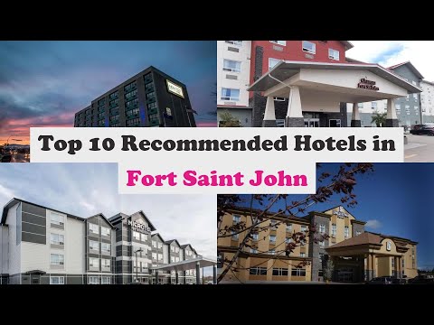Top 10 Recommended Hotels In Fort Saint John | Best Hotels In Fort Saint John