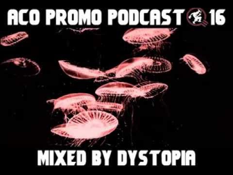ACO Promo Podcast #16 - mixed by Dystopia