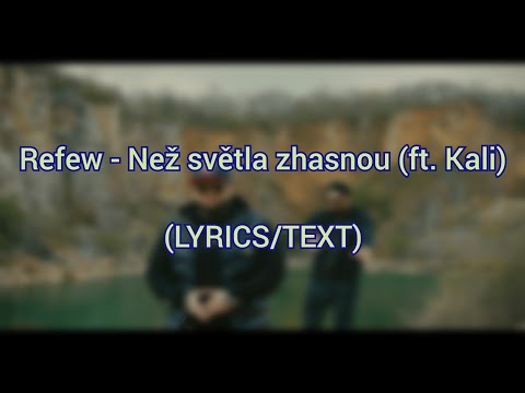 Refew - Než světla zhasnou (ft. Kali) (LYRICS/TEXT)