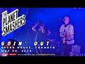 The Planet Smashers | "Goin' Out" | Opera House | Toronto, ON | May 09, 2025