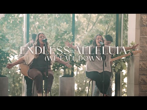 Thumbnail for Endless Alleluia (We Fall Down) video