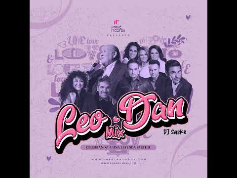 Leo Dan Mix Celebrando A Una Leyenda Parte II by DJ Saske IR