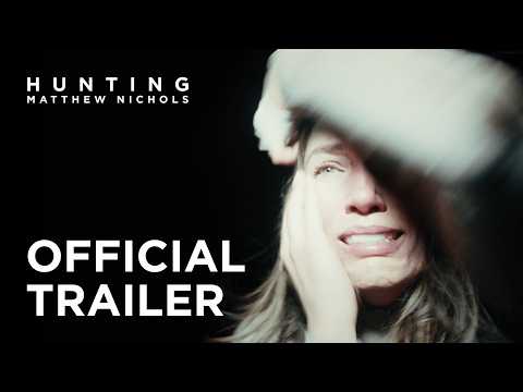 Hunting Matthew Nichols | Official Trailer