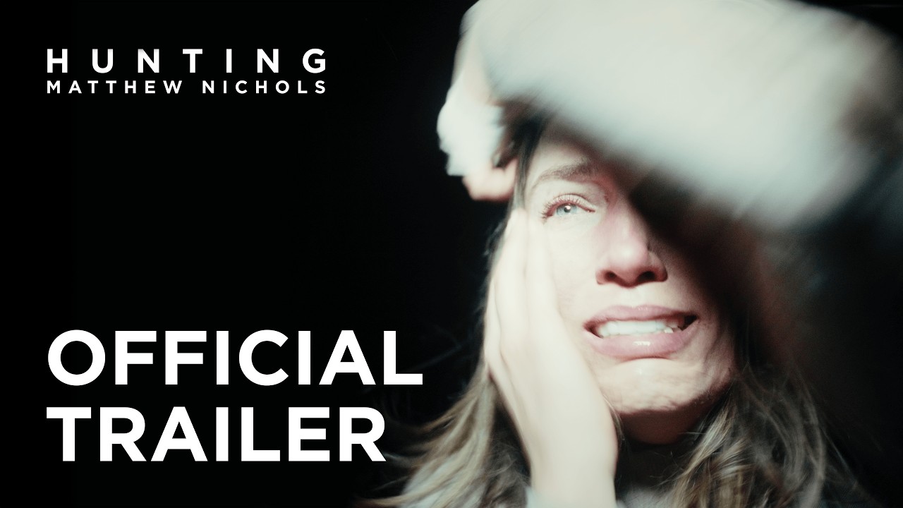 Hunting Matthew Nichols | Official Trailer