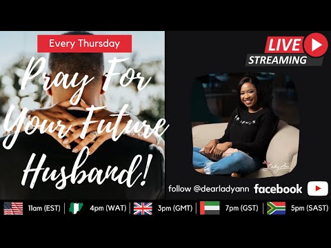 Pray For Your Future Husband (PFYFH) Thursday Prayers | April 25, 2024 | Lady. Ann