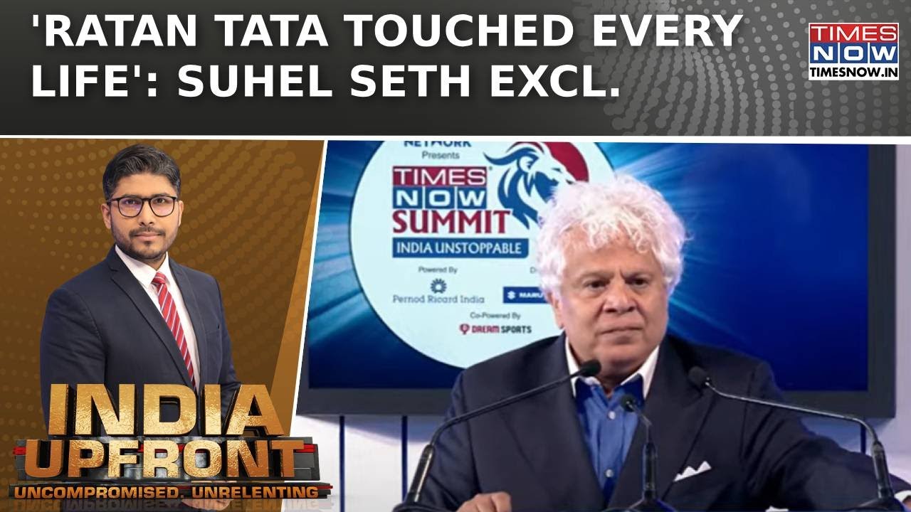 Ratan Tata's Demise: Author Suhel Seth Exclusive--'Ratan Tata Touched Every Life' | India Upfront