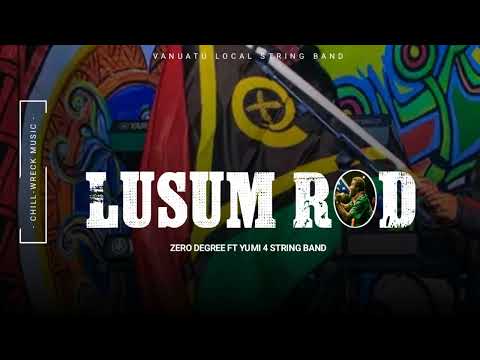 Lusum Rod - Zero Degree ft Yumi 4 LSB (Vanuatu Local String Band) 2024. 🇻🇺
